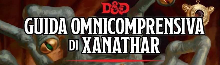 D&D5e: svelata la Guida Omnicomprensiva di Xanathar